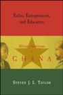 Image for Exiles, Entrepreneurs, and Educators: African Americans in Ghana