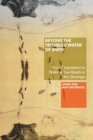 Image for Beyond the Troubled Water of Shifei : From Disputation to Walking-Two-Roads in the Zhuangzi