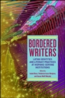 Image for Bordered Writers: Latinx Identities and Literacy Practices at Hispanic-Serving Institutions