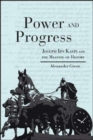 Image for Power and progress  : Joseph Ibn Kaspi&#39;s philosophy of history