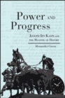 Image for Power and Progress: Joseph Ibn Kaspi&#39;s Philosophy of History