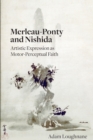 Image for Merleau-Ponty and Nishida