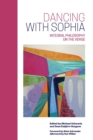 Image for Dancing with Sophia : Integral Philosophy on the Verge