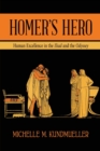 Image for Homer&#39;s Hero : Human Excellence in the Iliad and the Odyssey