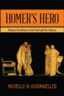 Image for Homer&#39;s Hero: Human Excellence in the Iliad and the Odyssey