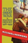 Image for The Great War in Hollywood Memory, 1918-1939