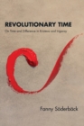 Image for Revolutionary Time : On Time and Difference in Kristeva and Irigaray