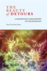 Image for Beauty of Detours, The: A Batesonian Philosophy of Technology