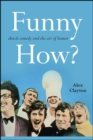 Image for Funny How?: Sketch Comedy and the Art of Humor