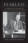 Image for Fearless: A. Bartlett Giamatti and the battle for fairness in America
