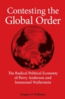 Image for Contesting the global order  : the radical political economy of Perry Anderson and Immanuel Wallerstein