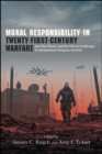 Image for Moral Responsibility in the Twenty-First Century: Just War Theory and the Ethical Challenges of Autonomous Weapons Systems