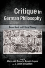 Image for Critique in German philosophy  : from Kant to critical theory