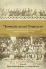 Image for Theosophy across boundaries  : transcultural and interdisciplinary perspectives on a modern esoteric movement