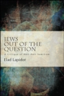 Image for Jews Out of the Question: A Critique of Anti-Anti-Semitism