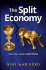 Image for Split Economy, The: Saint Paul Goes to Wall Street