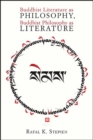 Image for Buddhist Literature as Philosophy, Buddhist Philosophy as Literature