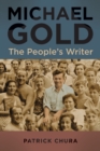 Image for Michael Gold  : the people&#39;s writer