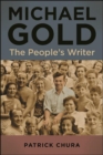Image for Michael Gold: The People&#39;s Writer