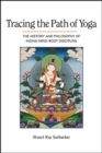 Image for Tracing the Path of Yoga: The History and Philosophy of Indian Mind-Body Discipline