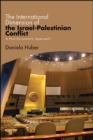 Image for The International Dimension of the Israel-Palestinian Conflict: A Post-Eurocentric Approach