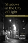 Image for Shadows in the city of light  : Paris in postwar French Jewish writing