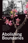 Image for Abolishing boundaries  : global utopias in the formation of modern Chinese political thought, 1880-1940