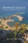 Image for Sappho&#39;s legacy  : convivial economics on a Greek isle