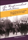 Image for An Unfinished Revolution: Edna Buckman Kearns and the Struggle for Women&#39;s Rights