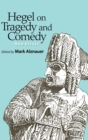 Image for Hegel on tragedy and comedy  : new essays