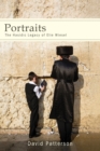 Image for Portraits  : the Hasidic legacy of Elie Wiesel
