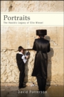 Image for Portraits: The Hasidic Legacy of Elie Wiesel