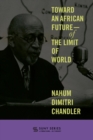 Image for Toward an African Future-Of the Limit of World