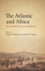 Image for The Atlantic and Africa  : the second slavery and beyond