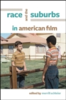Image for Race and the Suburbs in American Film