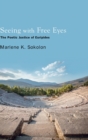 Image for Seeing with free eyes  : the poetic justice of Euripides