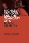 Image for Michael Jackson and the Quandary of a Black Identity