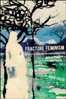 Image for Fracture Feminism: The Politics of Impossible Time in British Romanticism