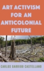 Image for Art Activism for an Anticolonial Future