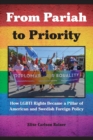 Image for From pariah to priority  : how LGBTI rights became a pillar of American and Swedish foreign policy