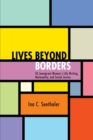Image for Lives beyond borders  : US immigrant women&#39;s life writing, nationality, and social justice