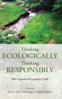 Image for Thinking ecologically, thinking responsibly  : the legacies of Lorraine Code