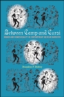 Image for Between Camp and Cursi: Humor and Homosexuality in Contemporary Mexican Narrative