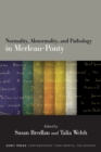 Image for Normality, abnormality, and pathology in Merleau-Ponty