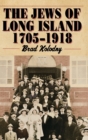 Image for The Jews of Long Island 1705-1918