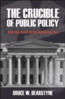 Image for Crucible of Public Policy: New York Courts in the Progressive Era