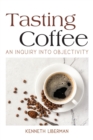 Image for Tasting coffee  : an inquiry into objectivity