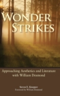 Image for Wonder strikes  : approaching aesthetics and literature with William Desmond