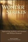 Image for Wonder Strikes: Approaching Aesthetics and Literature with William Desmond