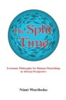 Image for The split time  : economic philosophy for human flourishing in African perspective
